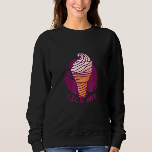 Eiscreme leckt mich für Sommereiscreme Sweatshirt
