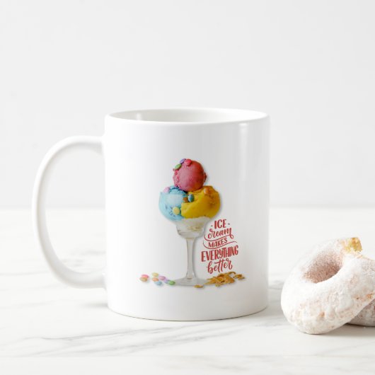 Eiscreme macht alles besser motivierend kaffeetasse (Mit Donut)