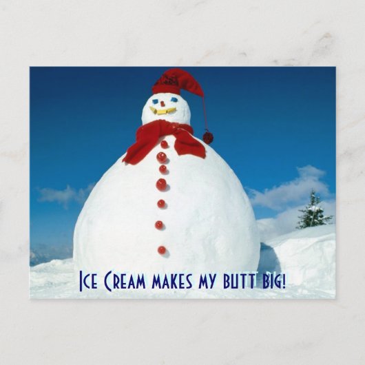"Eiscreme macht meinen Hintern groß!" Postkarte (Vorderseite)