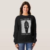 Eiscreme-Sprichwort für einen Eiskrem Sweatshirt (Vorne ganz)