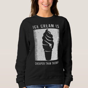 Eiscreme-Sprichwort für einen Eiskrem Sweatshirt