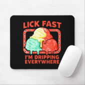 Eiscreme-Tropf-Kegel Lustiger Eiscreme-Spruch Cute Mousepad (Mit Mouse)