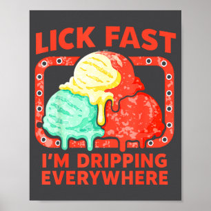 Eiscreme-Tropf-Kegel Lustiger Eiscreme-Spruch Süße Poster