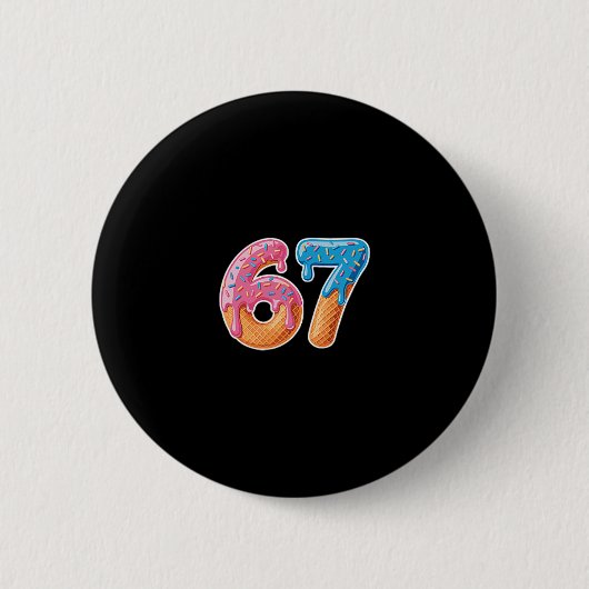 Eiscreme-Tropf-Sechs-Sieben-6-7-Meme-67 Button (Vorderseite)