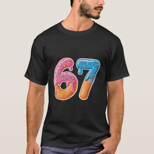 Eiscreme-Tropf-Sechs-Sieben 6 7 Meme 67  T-Shirt (Vorderseite)