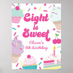 Eiscreme und Kuchen Acht ist süß 8. Geburtstag Poster
