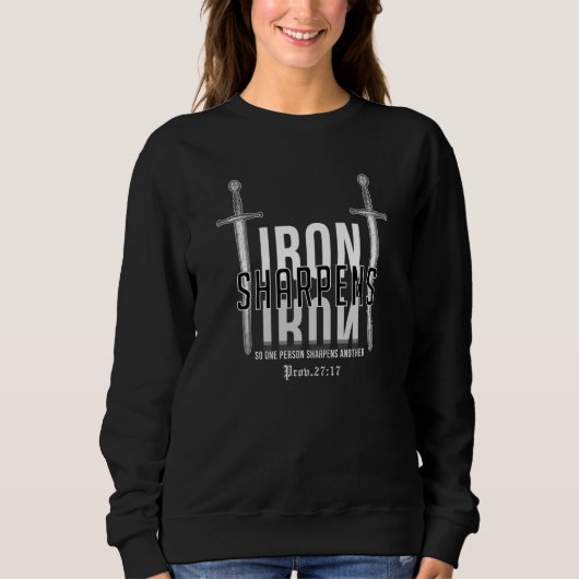 Eisen Sharpens Eisen Sweatshirt (Vorderseite)
