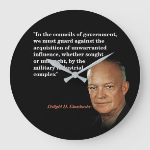 Eisenhower Zitat über den militärischen Industri Große Wanduhr