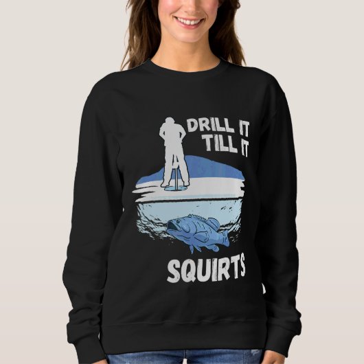Eisfischen Drill It Eisloch Winter Fischer Katze Sweatshirt (Vorderseite)