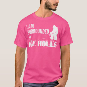 Eisfischen Ich bin umgeben von Eishöhlen T-Shirt