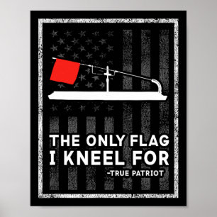 Eisfischen Tip Up Die einzige Flagge, für die ich Poster