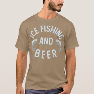 Eisfischen und Biermänner Frauen Witziges Eisfisch T-Shirt