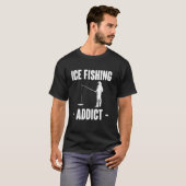 Eisfischer-Süchtiger T-Shirt (Vorne ganz)