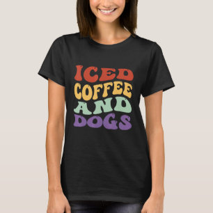 Eisgekühlter Kaffee und Hunde Retro Vintage Hunde  T-Shirt
