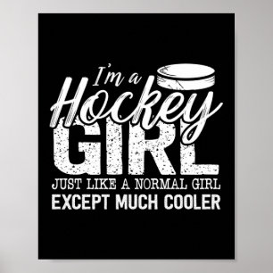 Eishockey bin ich ein Hockeymädchen, genau wie ein Poster