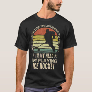 Eishockey-Fanspieler Ich mag aussehen, als ob ich  T-Shirt