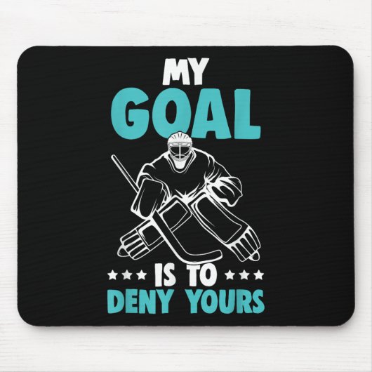 Eishockey Goalie mein Ziel ist es, dir Hockey zu v Mousepad (Vorne)