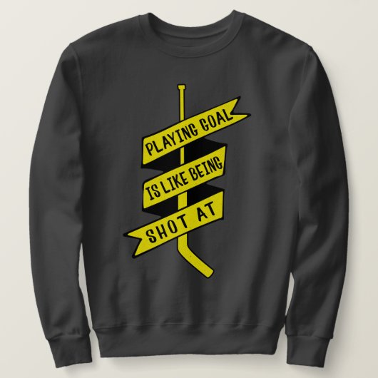 Eishockey Goalie Zitat Sweatshirt (Design vorne)