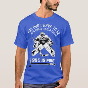 Eishockey Goalkeeper Goaltender Eishockey Goalie T-Shirt