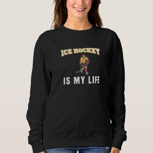 Eishockey ist mein Leben Sweatshirt (Vorderseite)