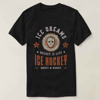 Eishockey-Träume Hockey ist Leben Eishockey-Fan-Au T-Shirt