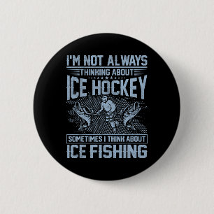 Eishockey und Eisangeln Lustiger Angler Humor  Button