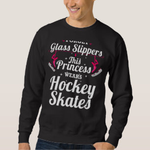 Eishockey Vergessen Glass Slippers Sport Hockey Pl Sweatshirt
