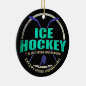 Eishockey wie Essen und Trinken Funny Sports Keramik Ornament (Rechts)