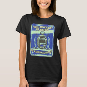 Eishockeyspieler Essen Schlafen Hockey Wiederholen T-Shirt