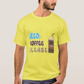 Eiskaffee bitte T-Shirt (Vorderseite)