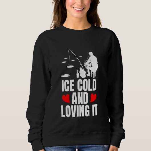 Eiskalt und liebend Eisangeln Sweatshirt (Vorderseite)