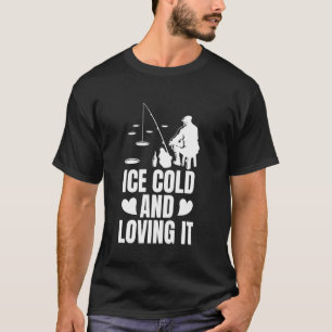 Eiskalt und liebend Eisangeln T-Shirt