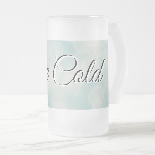 Eiskalte mattierte Tasse für Ihr Lieblingsgetränk (VorderseiteRechts)