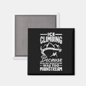 Eisklettern Bergsteigen Lustiger Wandkletterer Magnet (Vorderseite/Rückseite)