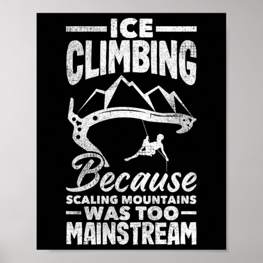 Eisklettern Bergsteigen Lustiger Wandkletterer Poster (Vorne)