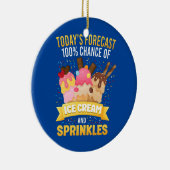 Eiskrem-Kone-Prognose von heute 100 Eischance Keramik Ornament (Rechts)