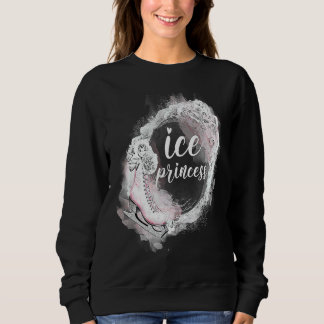 Eiskunstlauf Eisläuferin Prinzessin Schlittschuh Sweatshirt