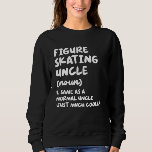 Eiskunstlauf Onkel Definition Sport Sweatshirt (Vorderseite)