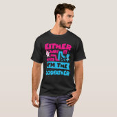 Either Way It Goes I m The Godfather Gender Reveal T-Shirt (Vorne ganz)