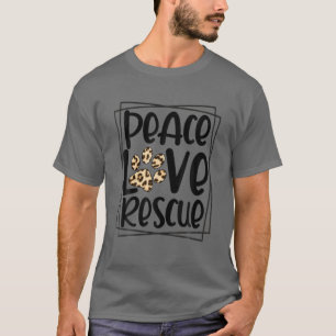 Ejyl Leopard Peace Liebe Rescue Pet Dog Cat Rescue T-Shirt