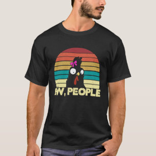 Ekel Leute Hühner Frauen Retro Hühnerbauer T-Shirt