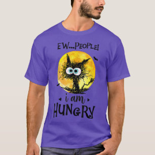 Ekel Menschen Ich Bin Hungrig Schwarze Katze Hallo T-Shirt
