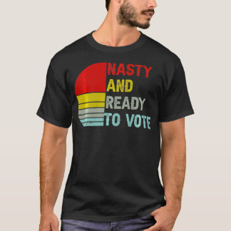 Ekelhaft und bereit zu wählen Retro Vintage Frauen T-Shirt