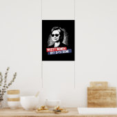 Eklige Frauen bekommen S— Fertig — Präsidentschaft Poster (Küche)