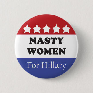 Eklige Frauen stimmen für Hillary Button