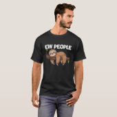 Eklige Leute Faultier T-Shirt (Vorne ganz)