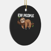 Eklige Leute Faultier T-Shirt Keramik Ornament (Rechts)