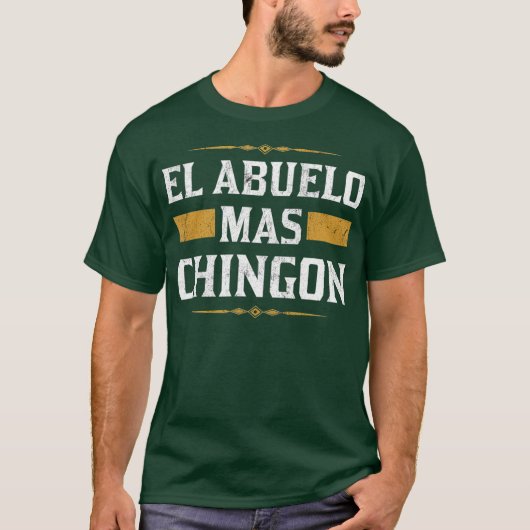 El Abuelo Mas Chingon Abuelo Geschenke auf Spanisc T-Shirt (Vorderseite)