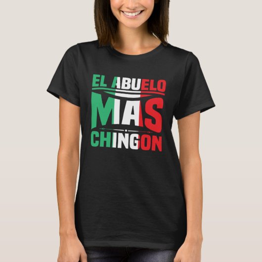El Abuelo Mas Chingon Spanish Fathers Day Dia Del T-Shirt (Vorderseite)