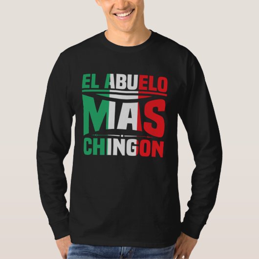 El Abuelo Mas Chingon Spanish Fathers Day Dia Del T-Shirt (Vorderseite)